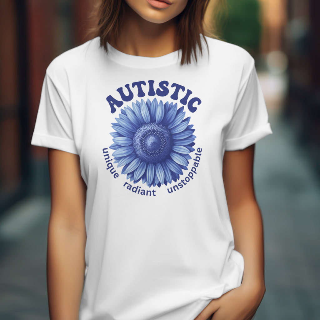 Autistic Unique Radiant Unstoppable digital design on a woman’s white t-shirt