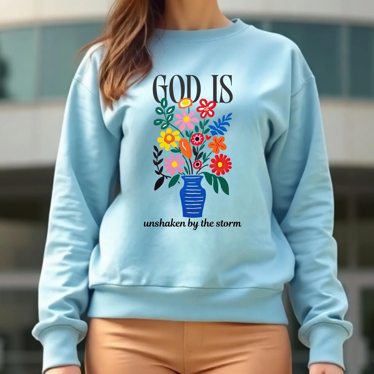 God Is Unshaken By The Storm digital design on a sweatshirt