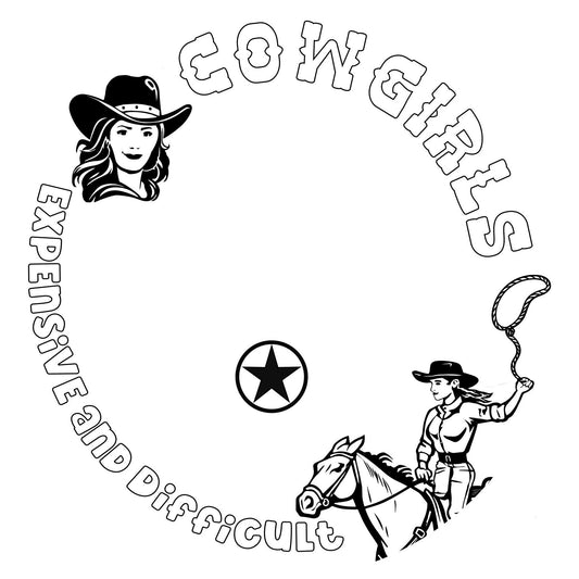 Cowgirls Expensive And Difficult hat burning design for wide brim hats