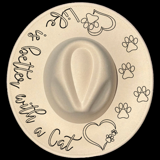 Life Is Better With A Cat design on a wide brim hat