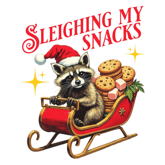 Raccoon in a Santa hat with a sleigh full of cookies and candy, text 'Sleighing My Snacks' above.