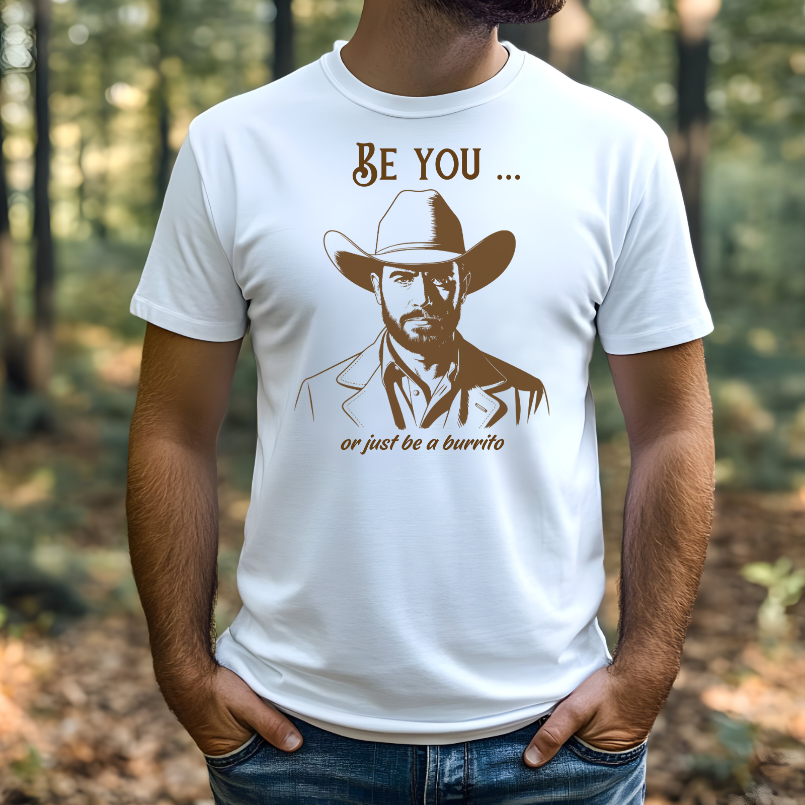 Be You Or Just Be A Burrito digital design on a man’s t-shirt