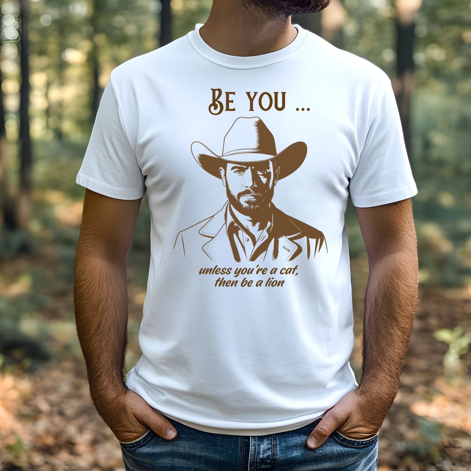 Be You Unless You’re A Cat, Then Be A Lion digital download on a man’s t-shirt