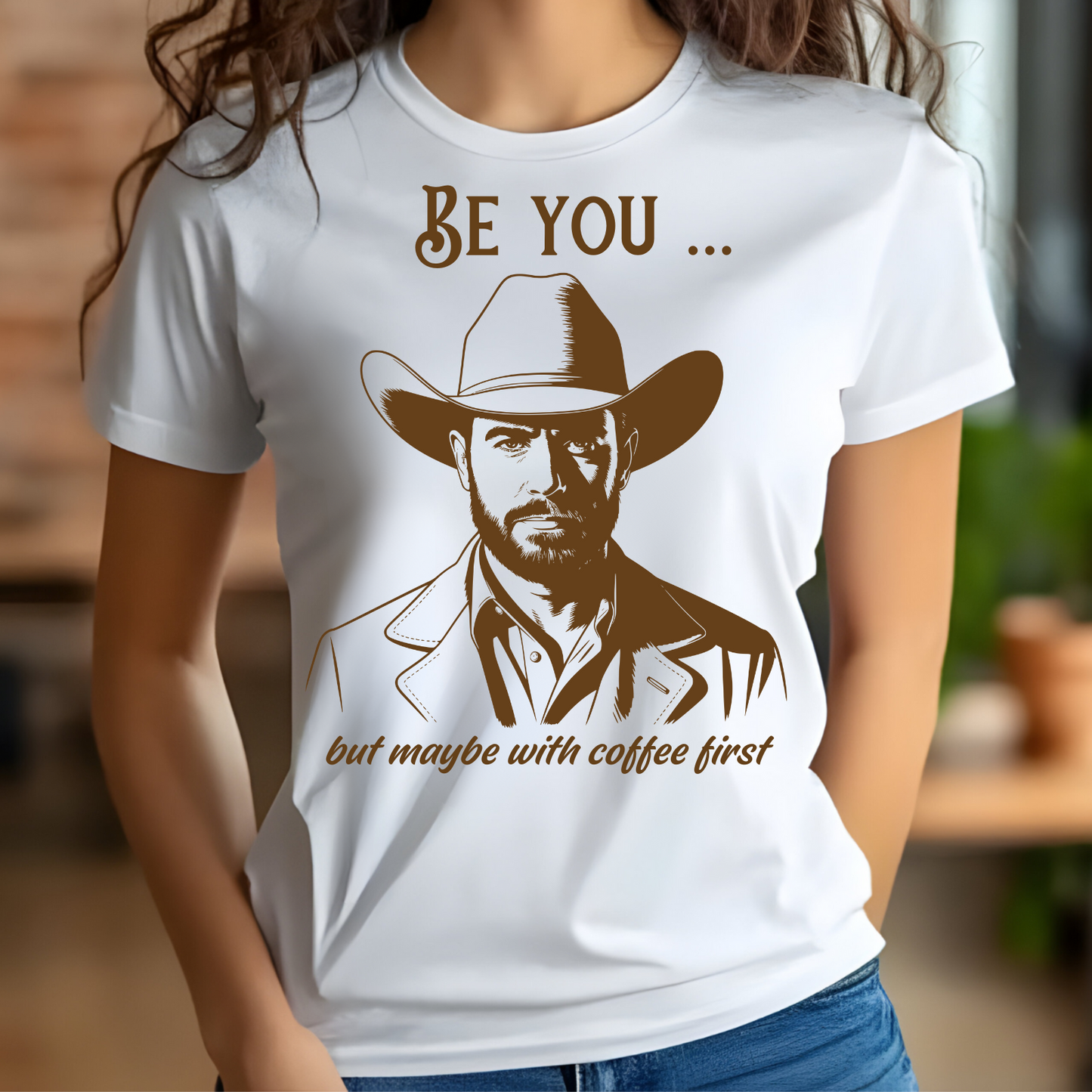 Be You But Maybe With Coffee First digital design on a woman’s t-shirt