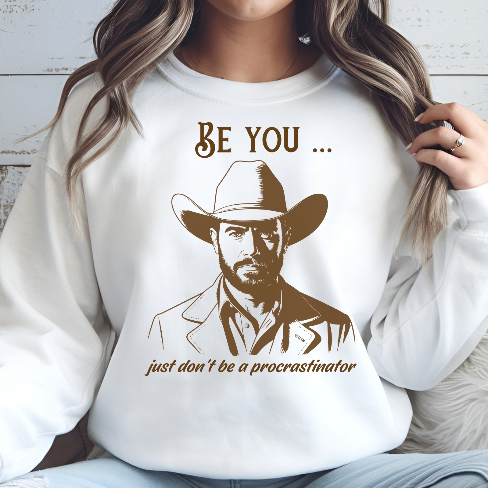 Be You Just Don’t Be A Procrastinator digital design on a sweatshirt