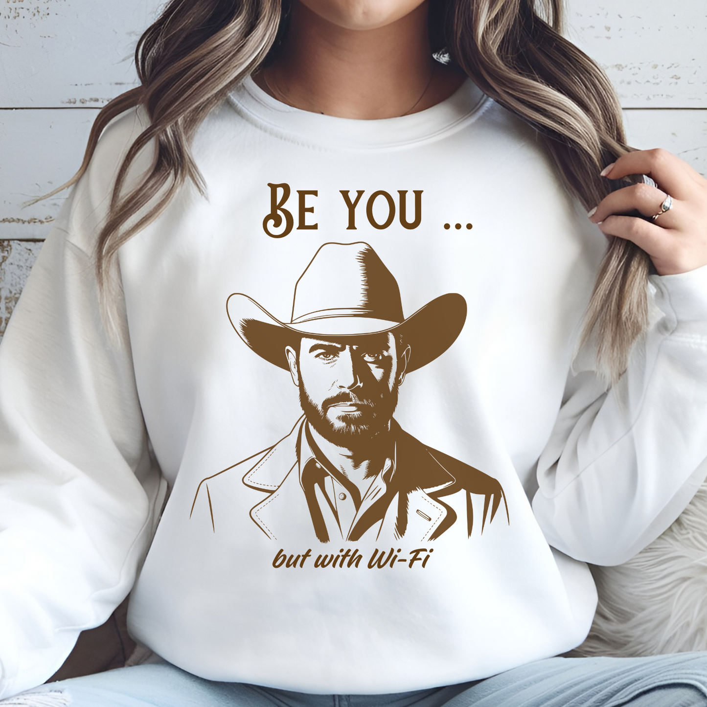 Be You But With WiFi digital design on a sweatshirt