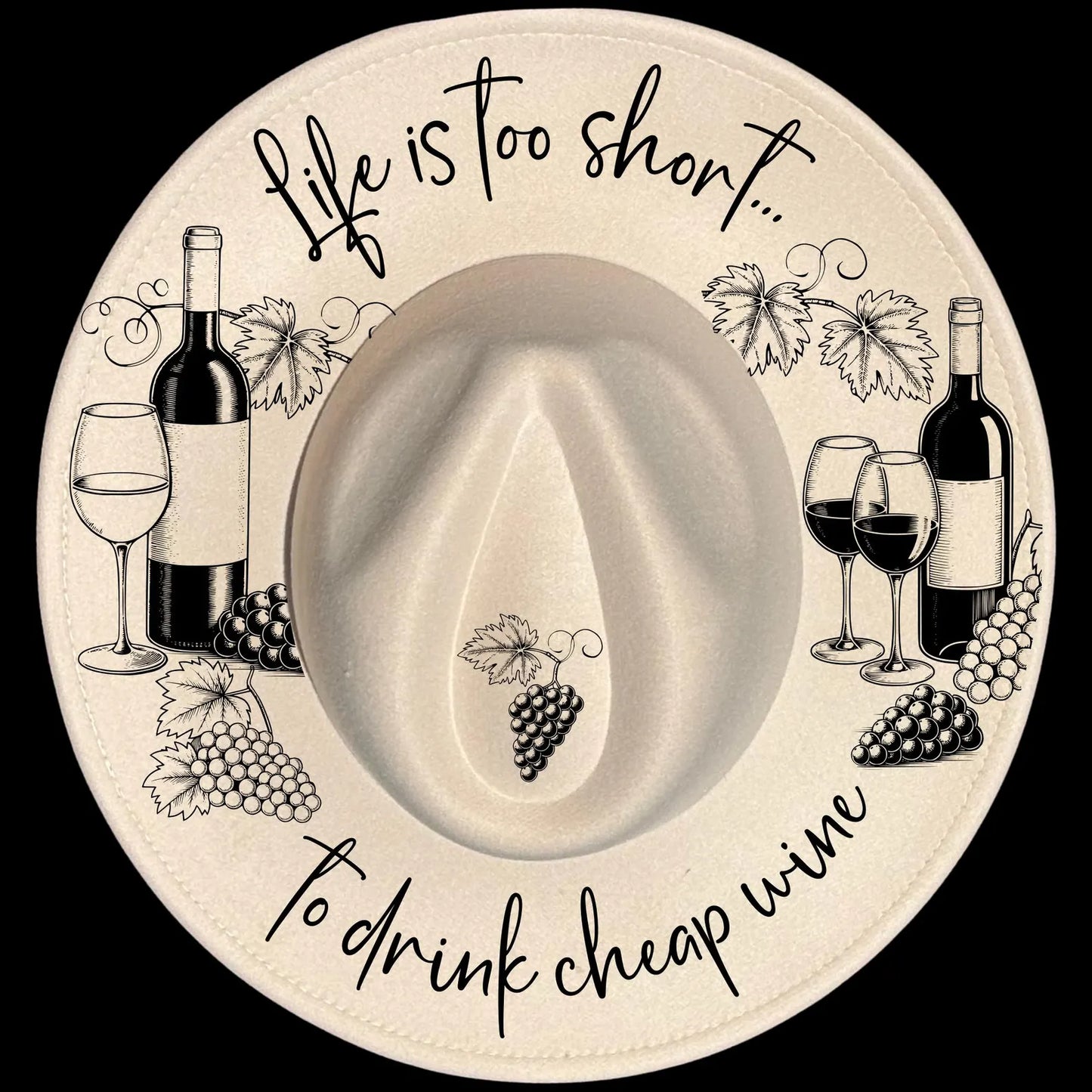 Wide brim burned hat with wine-themed design and text 'Life is too short to drink cheap wine' on a black background.