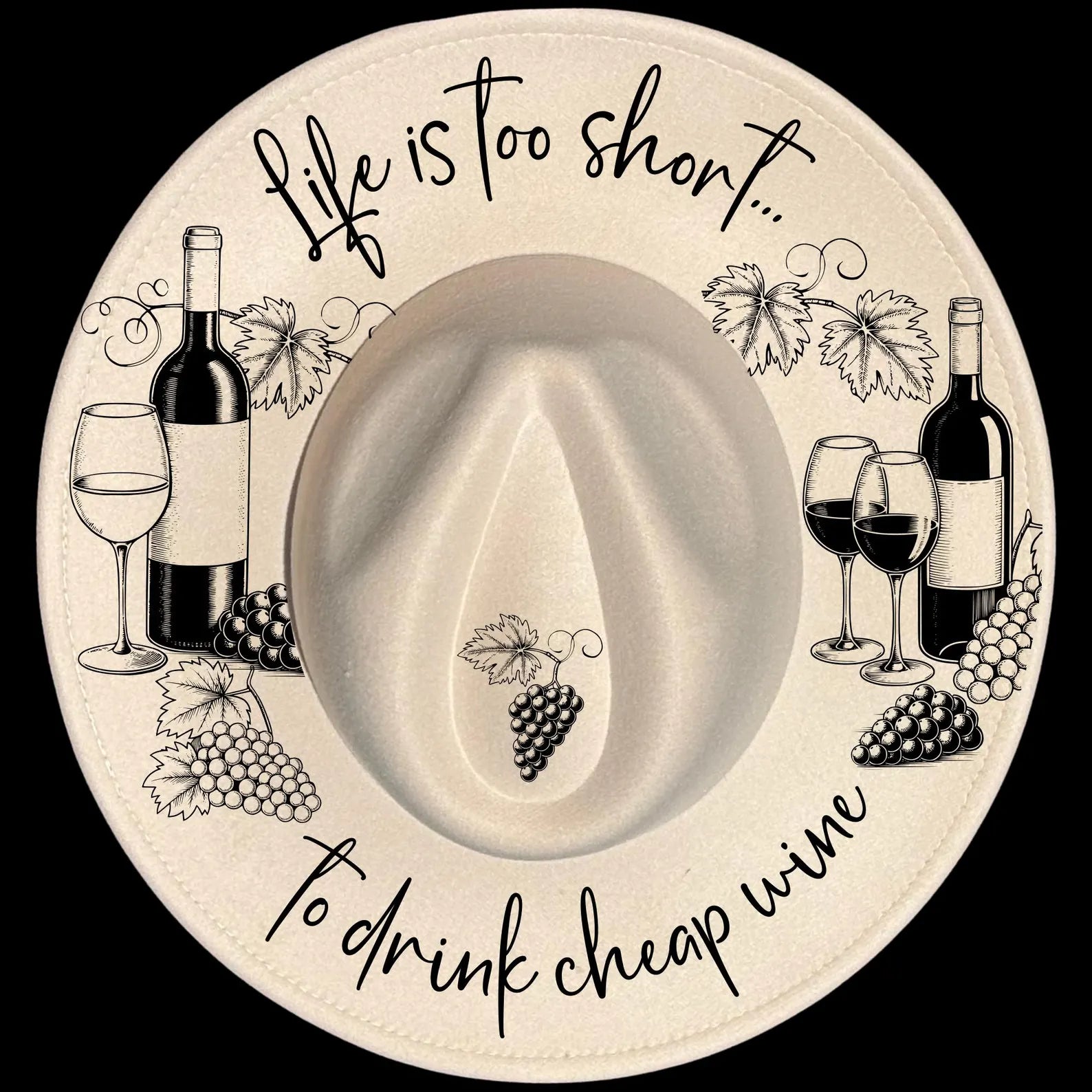 Wide brim burned hat with wine-themed design and text 'Life is too short to drink cheap wine' on a black background.