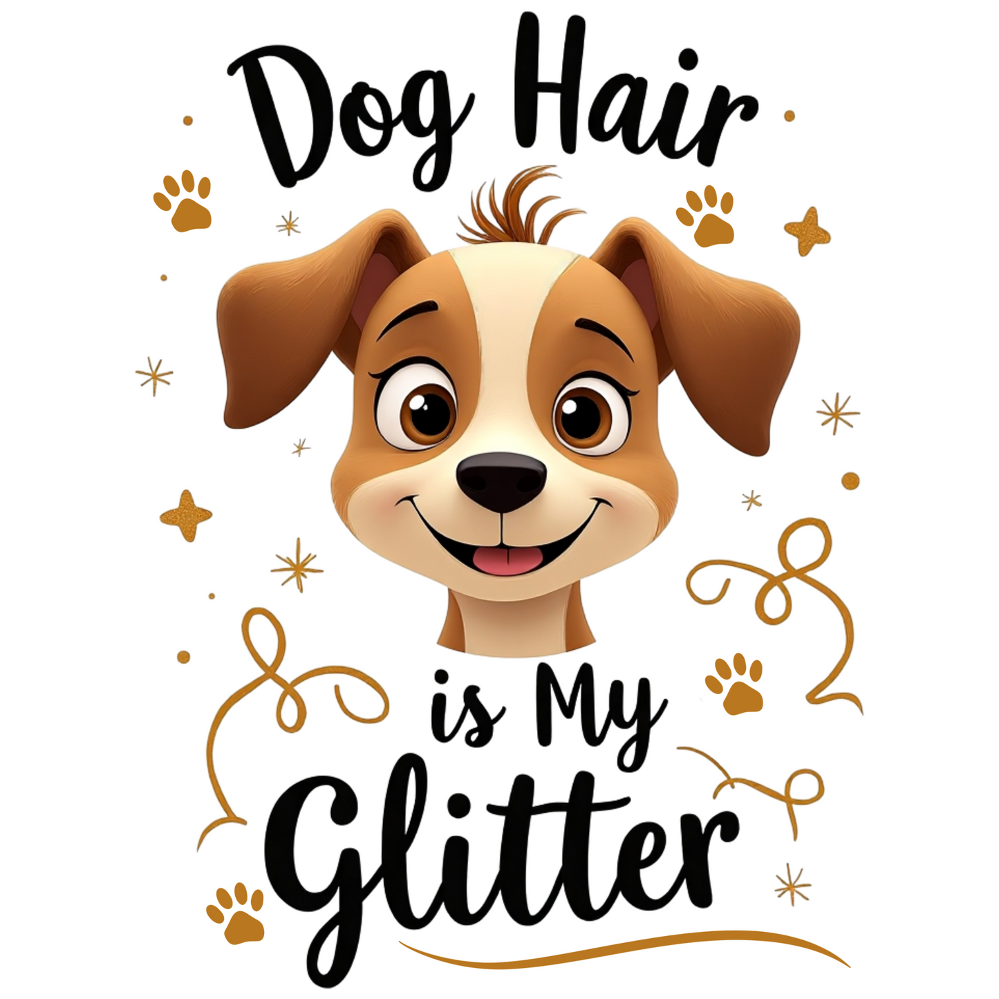 Dog Hair Is My Glitter digital design