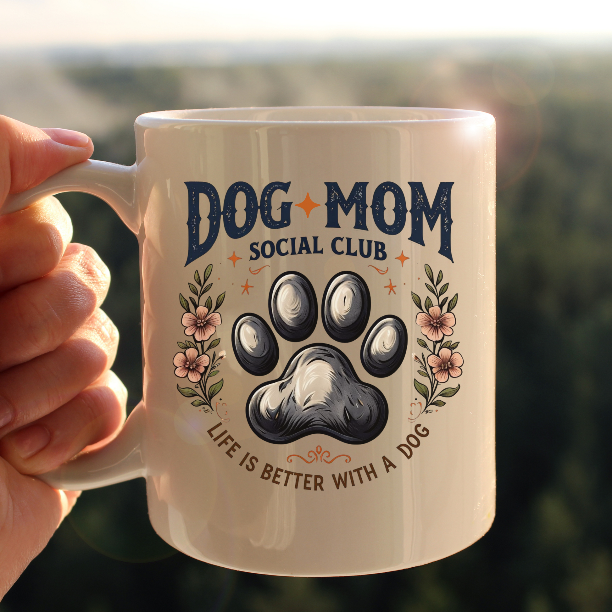 Dog Mom Social Club Life Is Better With A Dog digital design on a mug