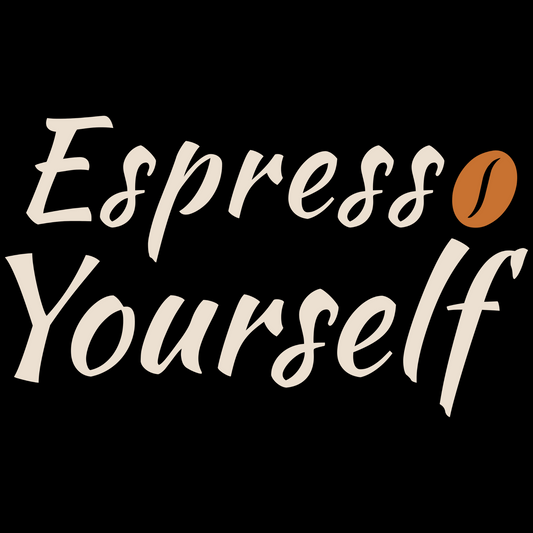 Espresso Yourself PNG digital design with a coffee bean