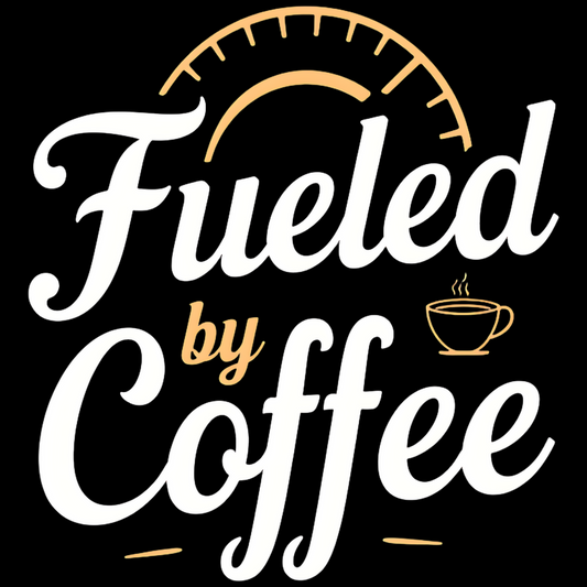 Fueled By Coffee PNG digital design