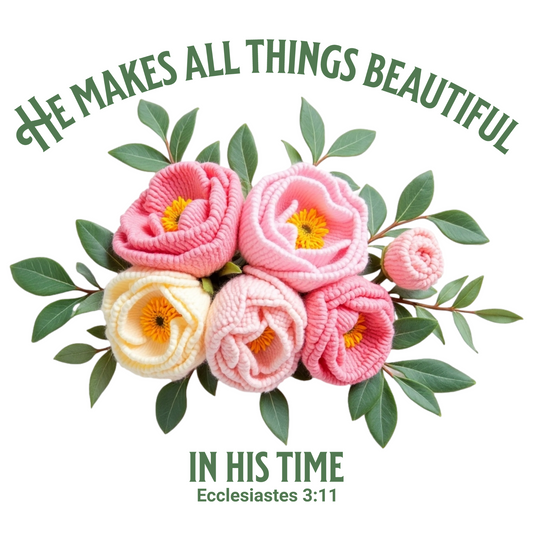 He Makes All Things Beautiful In His Time Ecclesiastes 3:11 digital design