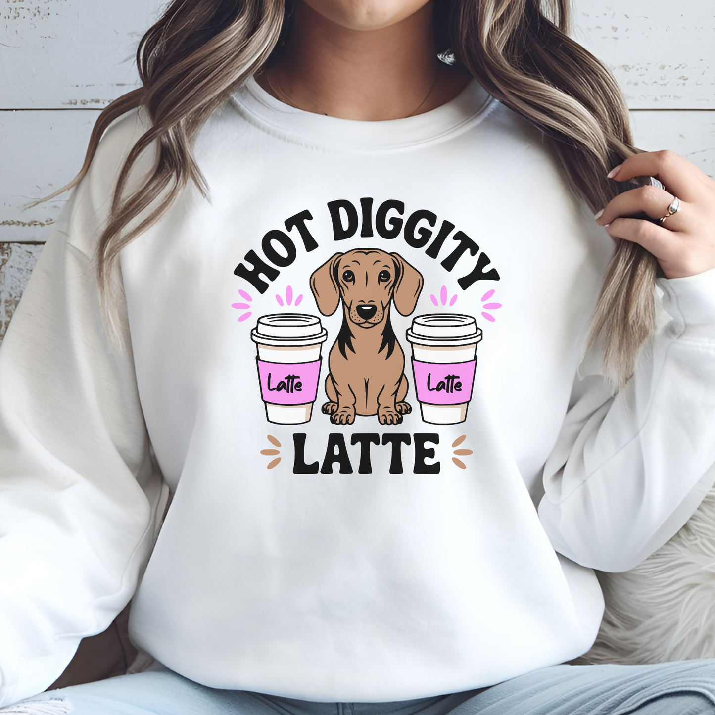 Hot Diggity Latte dachshund dog digital design on a sweatshirt