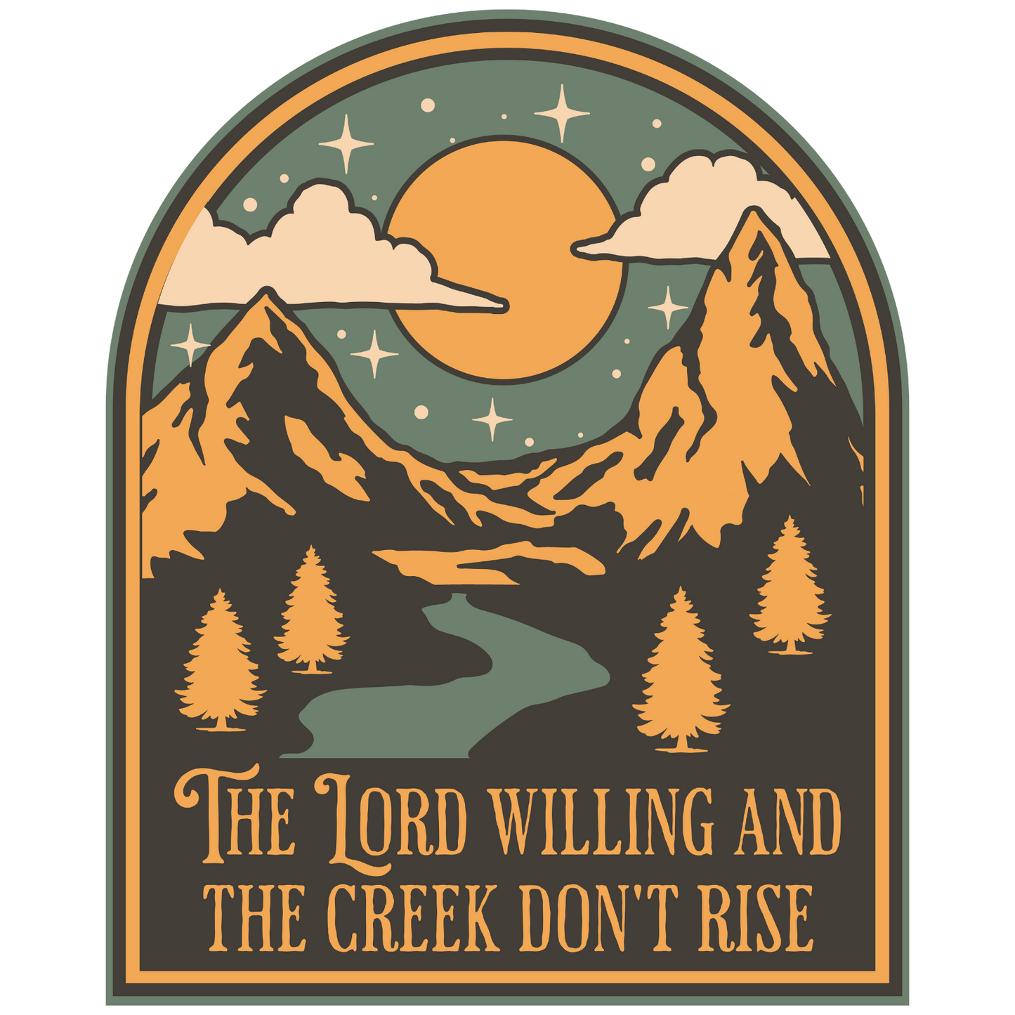 The Lord Willing And The Creek Don't Rise digital design