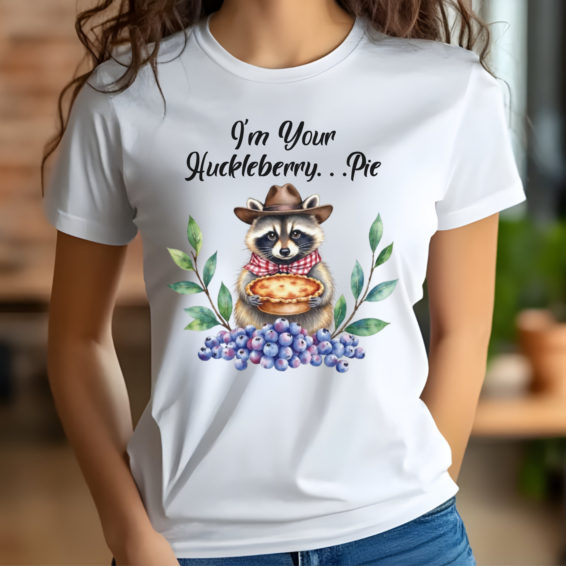 I'm Your Huckleberry . . . Pie digital design on a woman's white t-shirt