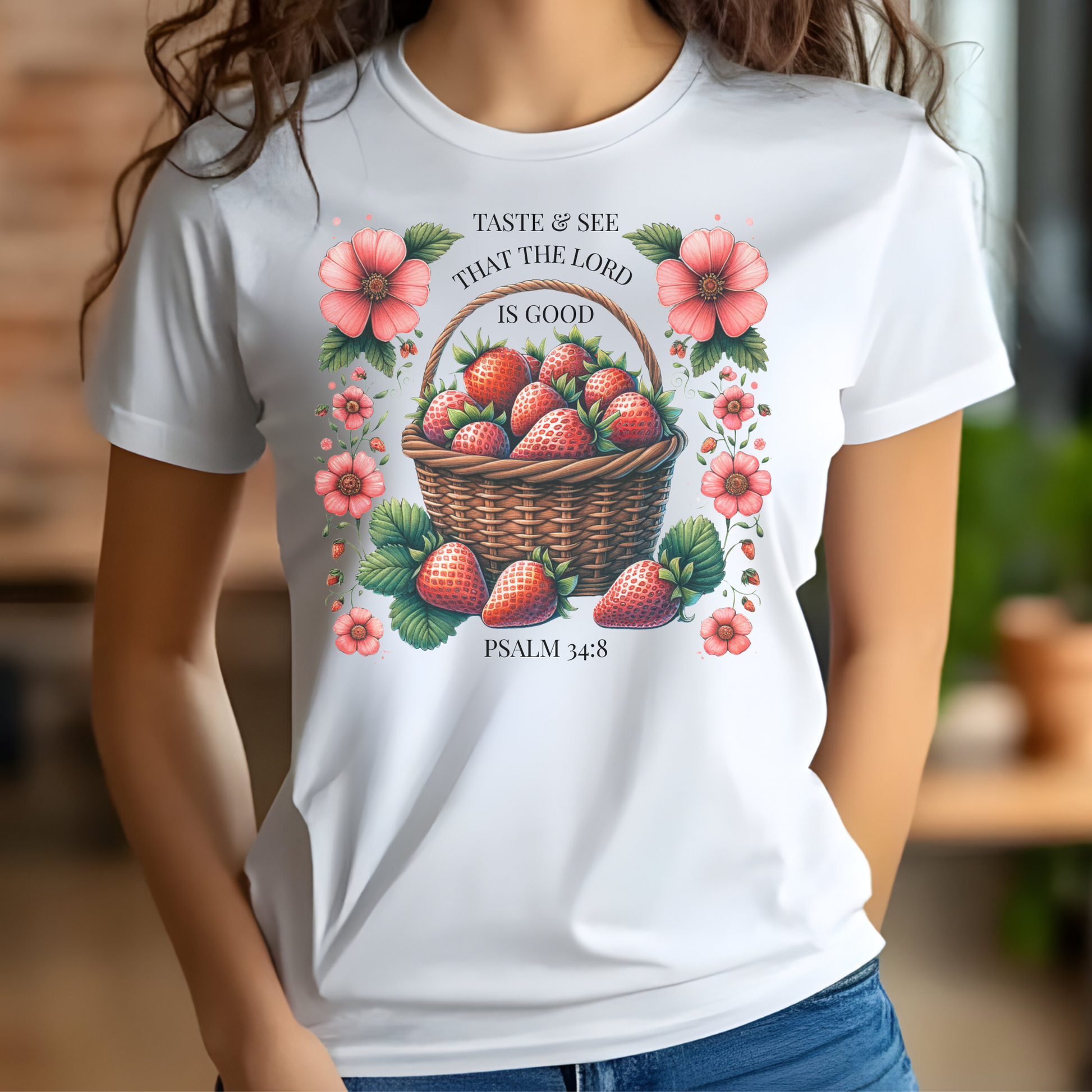 Taste And See That The Lord Is Good Psalm 34:8 PNG digital design on a woman's white t-shirt