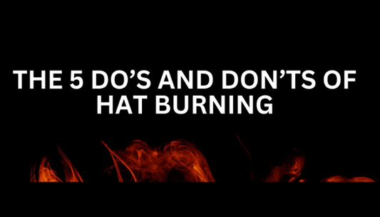 The 5 do's and don'ts of hat burning tutorial cover