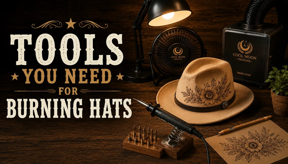 A hat with a design, a lamp and tools with "Tools You Need For Burning Hats" text