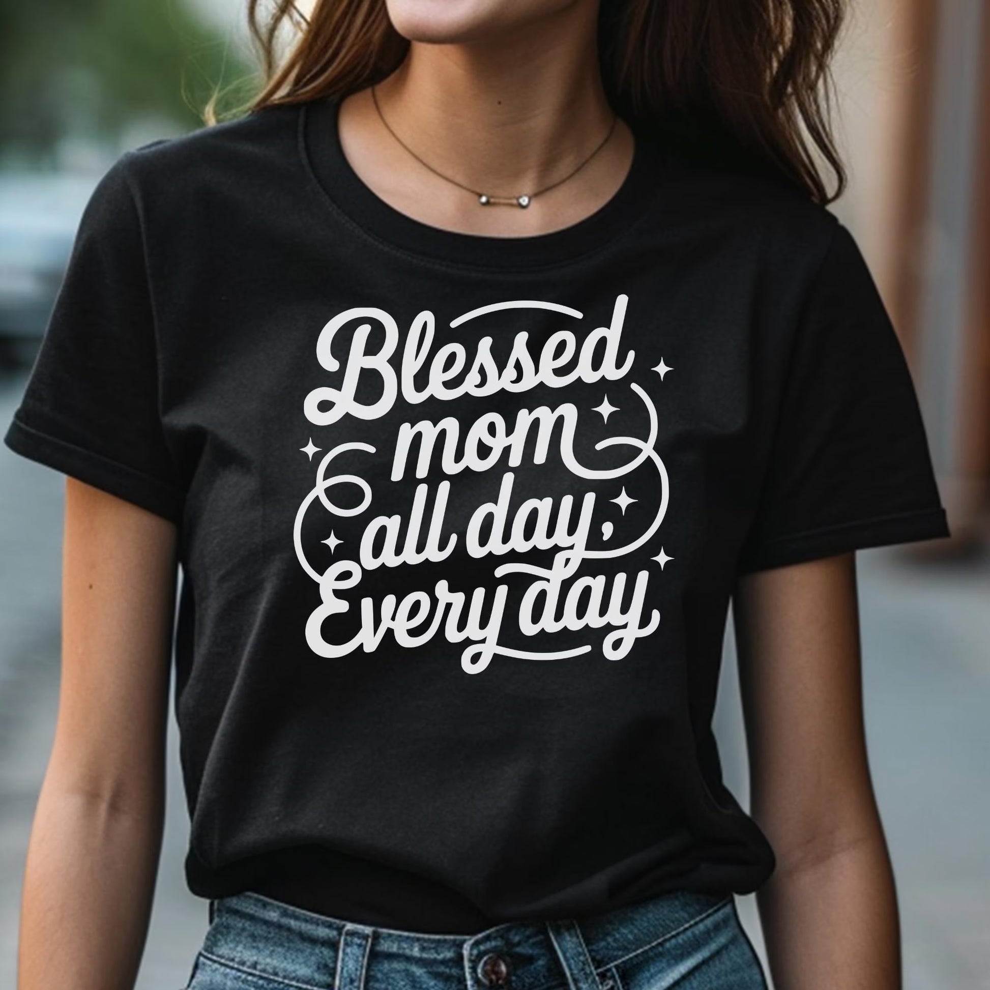 Blessed Mom All Day Every Day graphic digital design on a woman’s black t-shirt