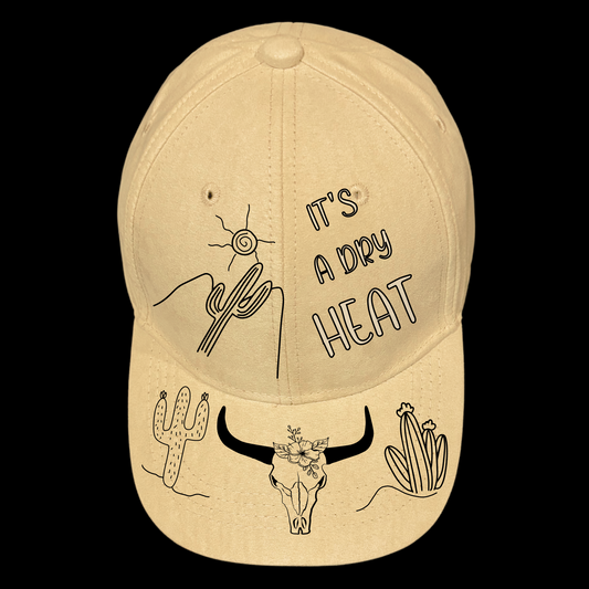 It's A Dry Heat design on a baseball cap
