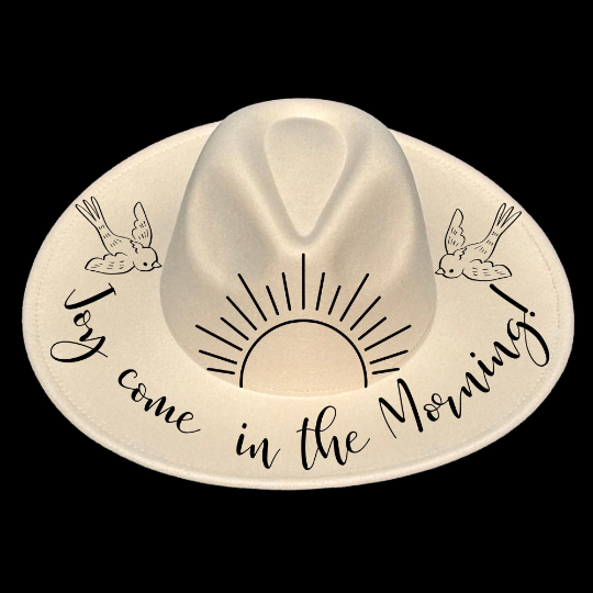 Joy Comes In The Morning digital design on a wide brim hat