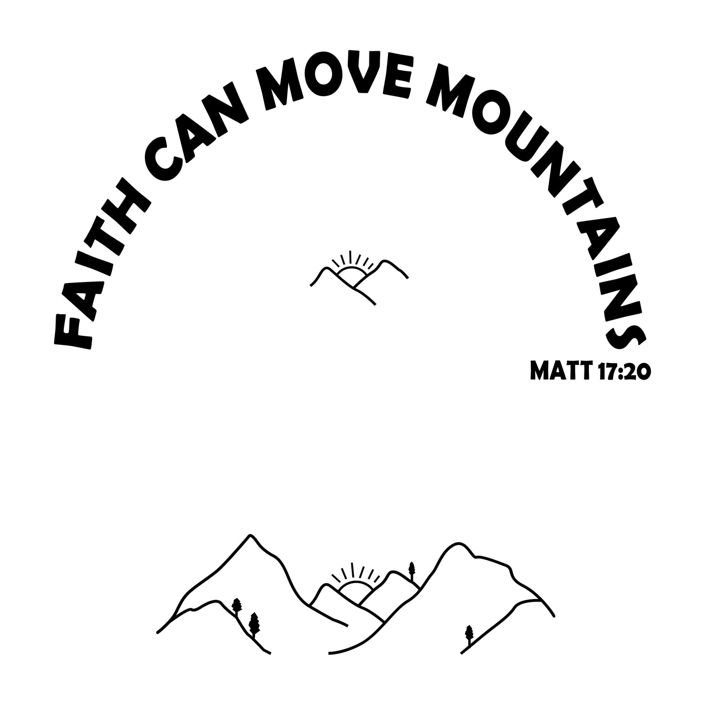 Faith Can Move Mountains hat burning design