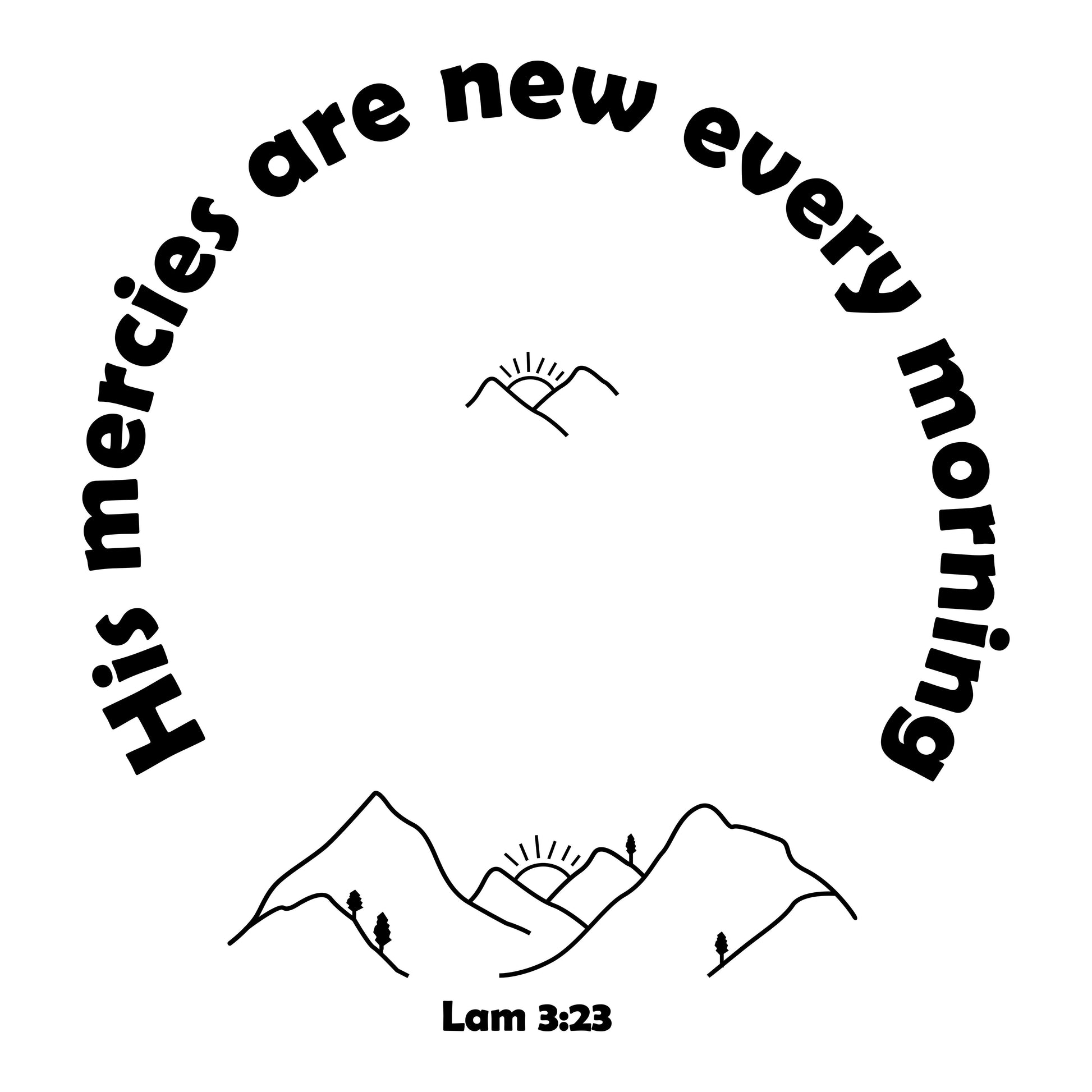 His Mercies Are New Every Morning hat burning design