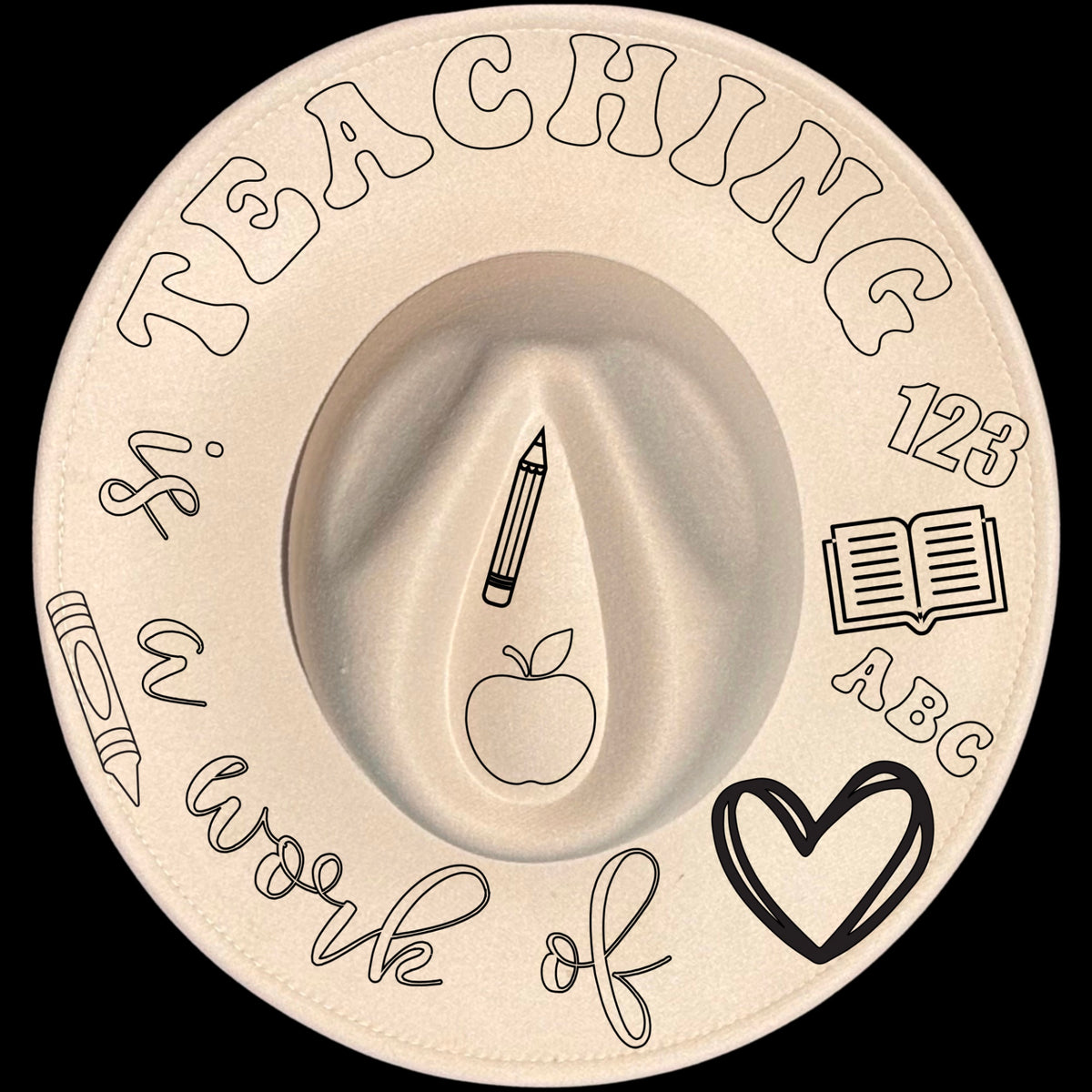 Teaching Is A Work Of Heart design on a wide brim hat