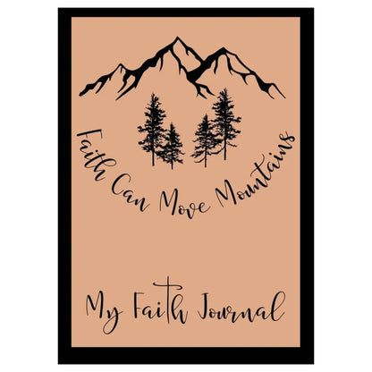 Journal cover with mountain and tree design, text 'Faith Can Move Mountains' and 'My Faith Journal'.