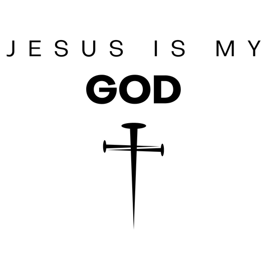 Jesus Is My God digital design