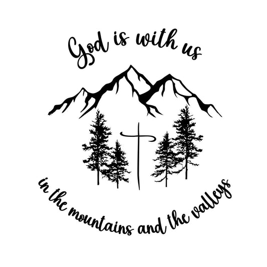 Mountain and cross design with 'God is with us in the mountains and the valleys' text on a white background