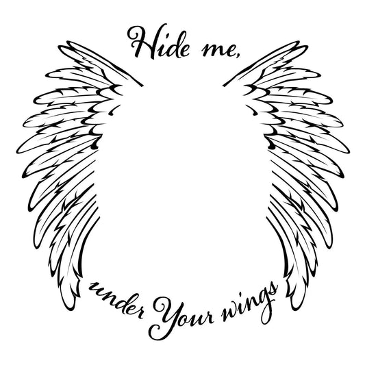 Black wings with text 'Hide me, under Your wings' design on a white background